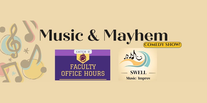 Get ready for a night of unpredictable hilarity with Faculty Office Hours and Swell Music / Improv.