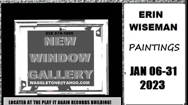Image: NEW WINDOW GALLERY-Paintings-ERIN WISEMAN-Jan 06-31 2023 Valdese NC 28690